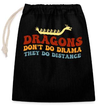 Drachen machen kein Drama, sie machen Distanz - Verschließbarer Geschenkbeutel aus Baumwolle (25x30cm) - Schwarz - Vorne
