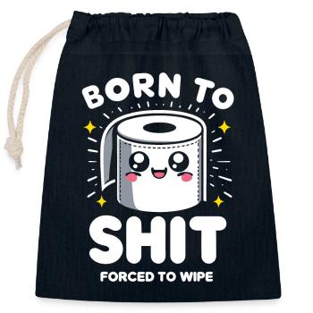 Born to Shit Forcé D’essuyer Le Papier Toilette Caca Boys - Sac cadeau en coton avec cordon (25 x 30 cm) - bleu marine - Devant