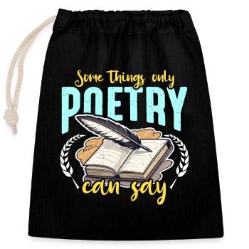 Poetry Lover Some Things Only Poetry Can Bookworm - Verschließbarer Geschenkbeutel aus Baumwolle (25x30cm) - Schwarz - Vorne