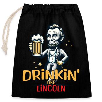 Drinkin Like Lincoln Retro Vintage Design 4. - Verschließbarer Geschenkbeutel aus Baumwolle (25x30cm) - Schwarz - Vorne