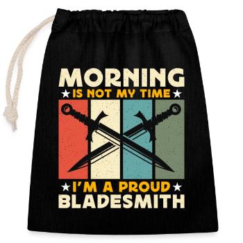 Bladesmith Morning Is Not My Time Blade Forging - Verschließbarer Geschenkbeutel aus Baumwolle (25x30cm) - Schwarz - Vorne