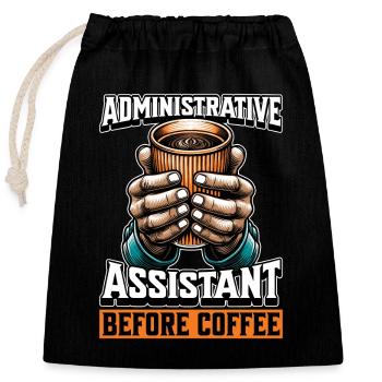 Administrative Assistant Before Office Job Coffee - Verschließbarer Geschenkbeutel aus Baumwolle (25x30cm) - Schwarz - Vorne
