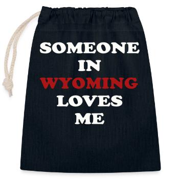 Someone In Wyoming Loves Me - Closable cotton gift bag (25x30cm) - navy - Front