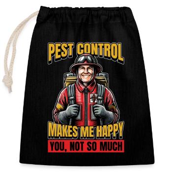 Pest Control Makes Me Happy Animal Control Officer - Verschließbarer Geschenkbeutel aus Baumwolle (25x30cm) - Schwarz - Vorne