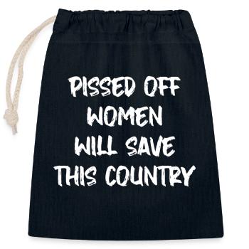 Pissed Off Women Will Save This Country Funny - Closable cotton gift bag (25x30cm) - navy - Front