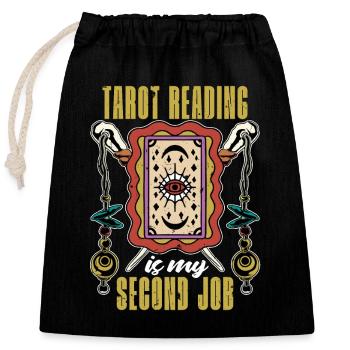Tarot Reading Is My Second Job Fortune Telling - Closable cotton gift bag (25x30cm) - black - Front
