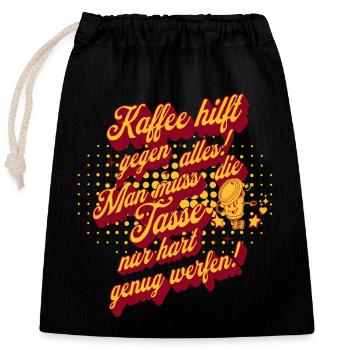 Kaffee hilft gegen alles , Kaffeetrinker - Verschließbarer Geschenkbeutel aus Baumwolle (25x30cm) - Schwarz - Vorne