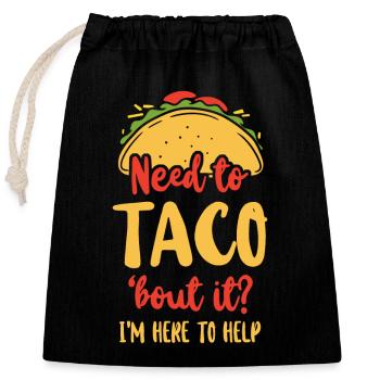 Conseiller scolaire Taco Pun Need To - Sac cadeau en coton avec cordon (25 x 30 cm) - noir - Devant