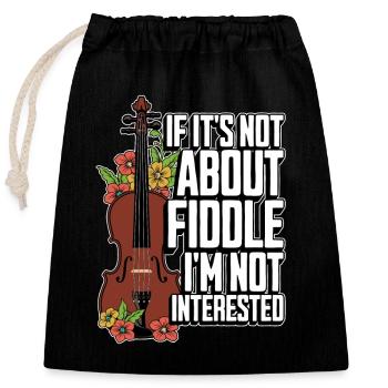 Fiddle : Si ce n’est pas à propos de violon, instrument de musique - Sac cadeau en coton avec cordon (25 x 30 cm) - noir - Devant