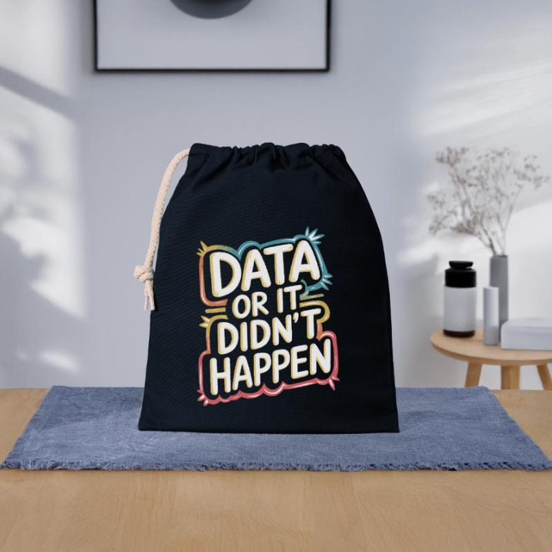 Daten Oder Es Ist Nicht Passiert Data Analyst Data Verschließbarer Geschenkbeutel aus Baumwolle (25x30cm)