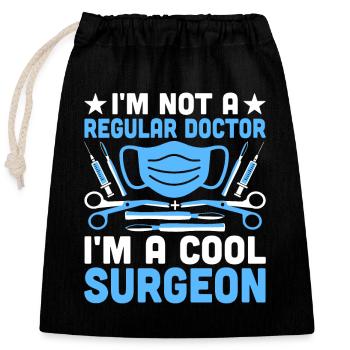 Je ne suis pas un médecin ordinaire Je suis un chirurgien cool - Sac cadeau en coton avec cordon (25 x 30 cm) - noir - Devant