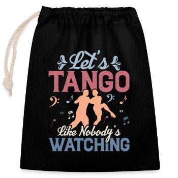 Let's Tango Like Nobody's Watching Latin Music Tan - Closable cotton gift bag (25x30cm) - black - Front