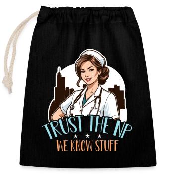 Infirmière praticienne Trust The NP We Know Soins de santé - Sac cadeau en coton avec cordon (25 x 30 cm) - noir - Devant