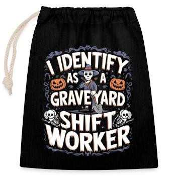 I Identify As A Graveyard Shift Worker - Closable cotton gift bag (25x30cm) - black - Front