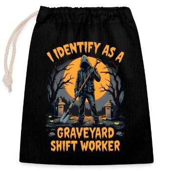I Identify As A Graveyard Shift Worker - Closable cotton gift bag (25x30cm) - black - Front