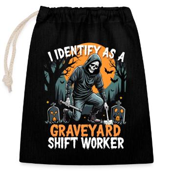 I Identify As A Graveyard Shift Worker - Closable cotton gift bag (25x30cm) - black - Front