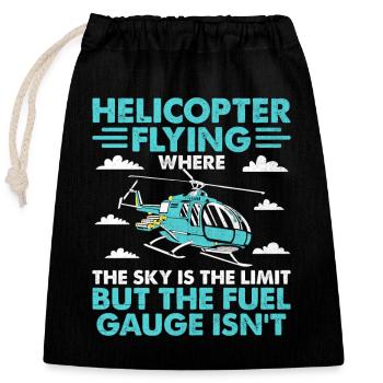 Helicopter Flying Where The Sky Is The Limit Pilot - Closable cotton gift bag (25x30cm) - black - Front