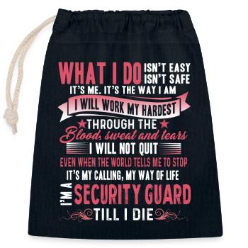 I'm A Security Guard Till I Die - Closable cotton gift bag (25x30cm) - navy - Front