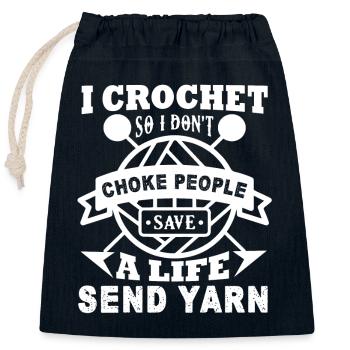 Crocheting I Crochet So I Don't Choke People - Closable cotton gift bag (25x30cm) - navy - Front