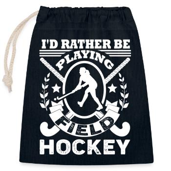 Field Hockey I'd Rather Be Playing Field Hockey - Closable cotton gift bag (25x30cm) - navy - Front