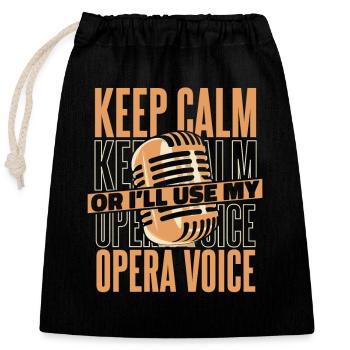 Restez calme ou j’utiliserai mon chanteur vocal d’opéra - Sac cadeau en coton avec cordon (25 x 30 cm) - noir - Devant