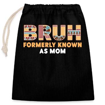 Bruh Formerly Known As Mom - Closable cotton gift bag (25x30cm) - black - Front