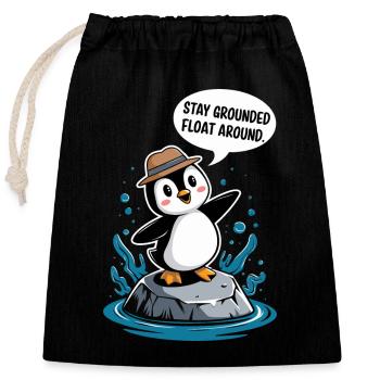 Bleib Geerdet Schwebe Umher Pinguin - Verschließbarer Geschenkbeutel aus Baumwolle (25x30cm) - Schwarz - Vorne