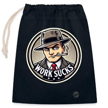 Hustler - Work is annoying - Closable cotton gift bag (25x30cm) - navy - Front