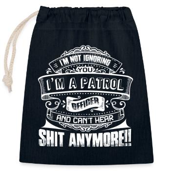 Patrol Officer I am A Patrol Officer - Closable cotton gift bag (25x30cm) - navy - Front