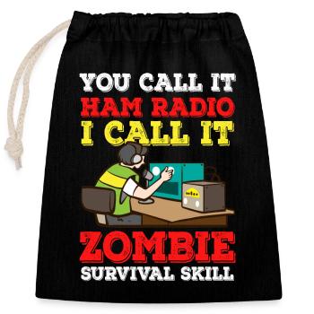 Amateur Zombie Survival Skill Amateurfunk - Verschließbarer Geschenkbeutel aus Baumwolle (25x30cm) - Schwarz - Vorne