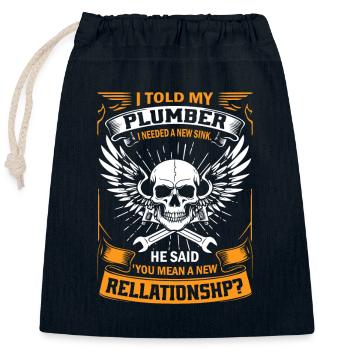 I told my plumber I needed a new sink. He said, 'Y - Closable cotton gift bag (25x30cm) - navy - Front