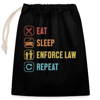 Eat Sleep Enforce Law Repeat Jail Guard - Closable cotton gift bag (25x30cm) - black - Front