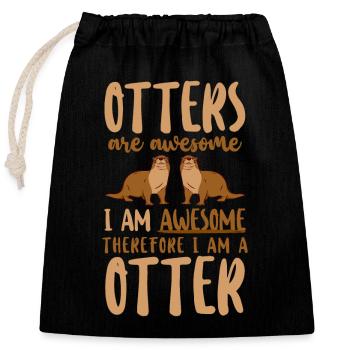 Otter Otters Are Awesome I Am - Closable cotton gift bag (25x30cm) - black - Front