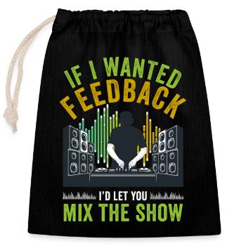 Wenn ich Feedback Sound Engineer wollte - Verschließbarer Geschenkbeutel aus Baumwolle (25x30cm) - Schwarz - Vorne