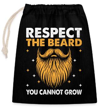 Respect The Beard You Cannot Grow Facial Hair - Closable cotton gift bag (25x30cm) - black - Front