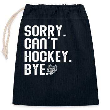 Sorry Can't Hockey Bye Hockey Lover - Closable cotton gift bag (25x30cm) - navy - Front
