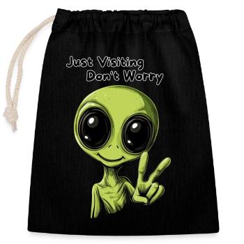 Just Visiting Don't Worry - Funny Alien Design - Closable cotton gift bag (25x30cm) - black - Front
