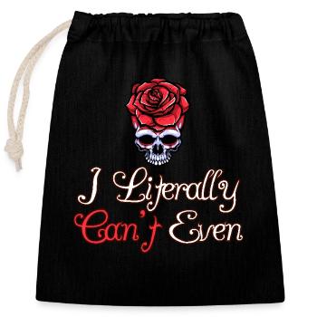 I Literally Cant Even Care - Closable cotton gift bag (25x30cm) - black - Front