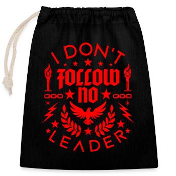 Bold Red Statement Design I Dont Follow No Leader - Closable cotton gift bag (25x30cm) - black - Front