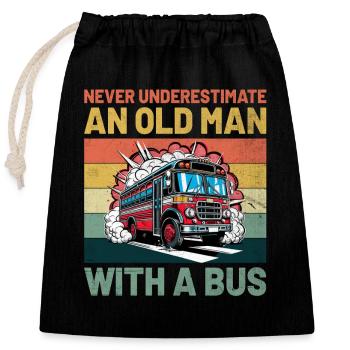 Never Underestimate An Old Man With A Bus Driver - Closable cotton gift bag (25x30cm) - black - Front