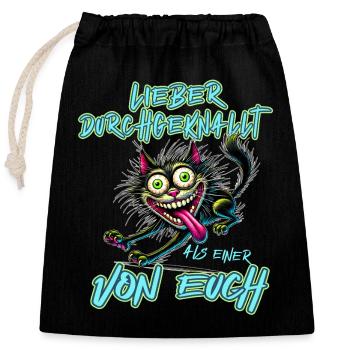 Verrückte Katze Lieber durchgeknallt als einer von - Verschließbarer Geschenkbeutel aus Baumwolle (25x30cm) - Schwarz - Vorne