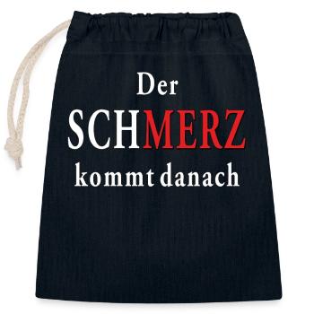 SCHMERZ kommt danach - Verschließbarer Geschenkbeutel aus Baumwolle (25x30cm) - Navy - Vorne