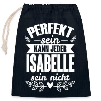 Isabelle - Perfekt Sein Kann Jeder Isabelle Nicht - Verschließbarer Geschenkbeutel aus Baumwolle (25x30cm) - Navy - Vorne