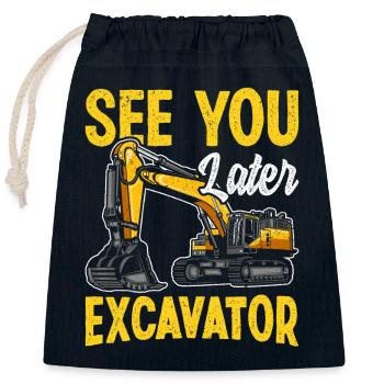 See You Later Excavator Construction Humor Design - Closable cotton gift bag (25x30cm) - navy - Front