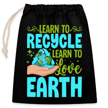 Apprendre à recycler Apprendre à aimer la Terre - Sac cadeau en coton avec cordon (25 x 30 cm) - noir - Devant