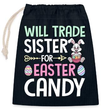 Will Trade Sister For Easter Candy - Closable cotton gift bag (25x30cm) - navy - Front