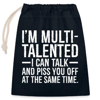 I'm multi talented I can talk and piss you off at - Closable cotton gift bag (25x30cm) - navy - Front