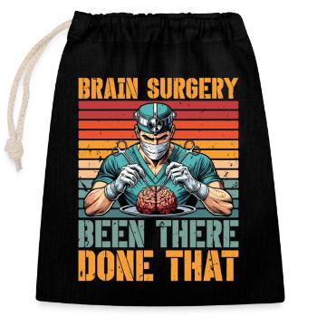 Neurosurgeon Brain Surgery Been There Neurologist - Verschließbarer Geschenkbeutel aus Baumwolle (25x30cm) - Schwarz - Vorne