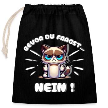 Annoyed cat: Before you ask: No! Funny Monday - Closable cotton gift bag (25x30cm) - black - Front