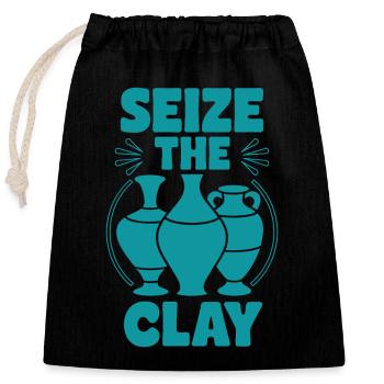 Seize the Clay Funny Pottery Pun for Ceramic Lover - Closable cotton gift bag (25x30cm) - black - Front